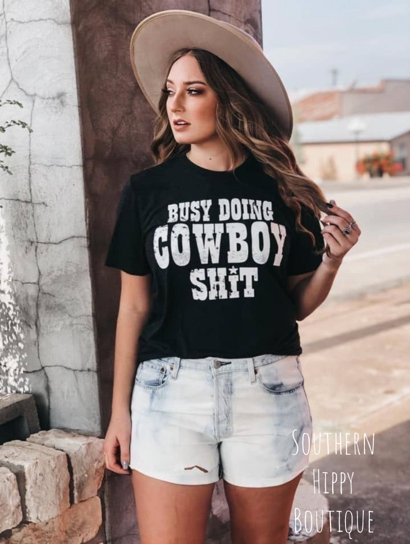 Busy Doing Cowboy Shit Tee